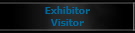 Exhibitor
Visitor